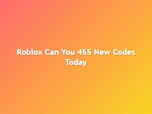 Roblox: Can You Use 455 New Codes Today?