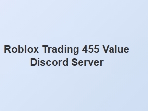 Roblox Trading 455 Value Discord Server for Accurate Values